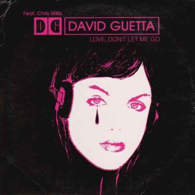 David Guetta ft Chris Willis - Love, Don't Let Me Go