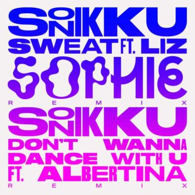 Sonikku - Sweat (SOPHIE remix)