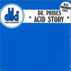 Dr Phibes - Acid Story