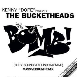 Kenny "Dope" Presents The Bucketheads – The Bomb! (Massivedrum Remix)