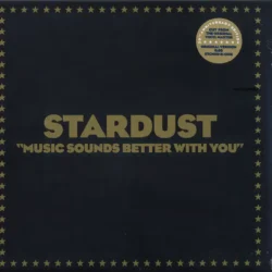 Stardust – Music Sounds Better With You