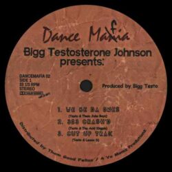 Bigg Testosterone Johnson – Dance Mafia 02