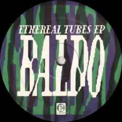 Baldo – Ethereal Tubes