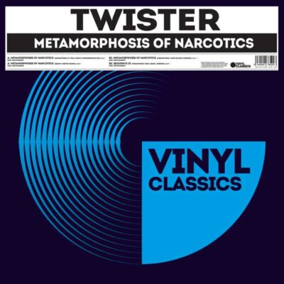 Twister - Metamorphosis Of Narcotics EP