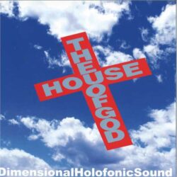 Dimensional Holofonic Sound - The House Of God