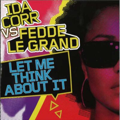 Ida Corr vs. Fedde Le Grand – Let Me Think About It