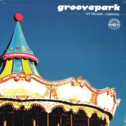 Groove Park – Hit The Bang / Carrousel