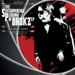 Ritchie Gambino a.k.a. Drokz - The Schizophrenic Persona Of Drokz EP