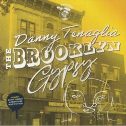 Danny Tenaglia – The Brooklyn Gypsy