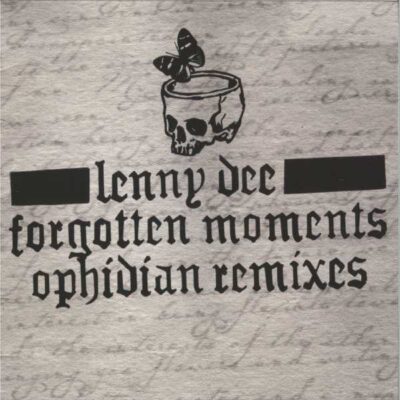 Lenny Dee – Forgotten Moments: Ophidian Remixes (Clear)