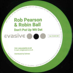 Rob Pearson & Robin Ball – Don't Put Up Wit Dat / The Right Vibes
