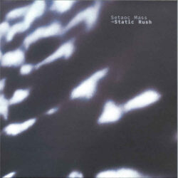Setaoc Mass - Static Rush