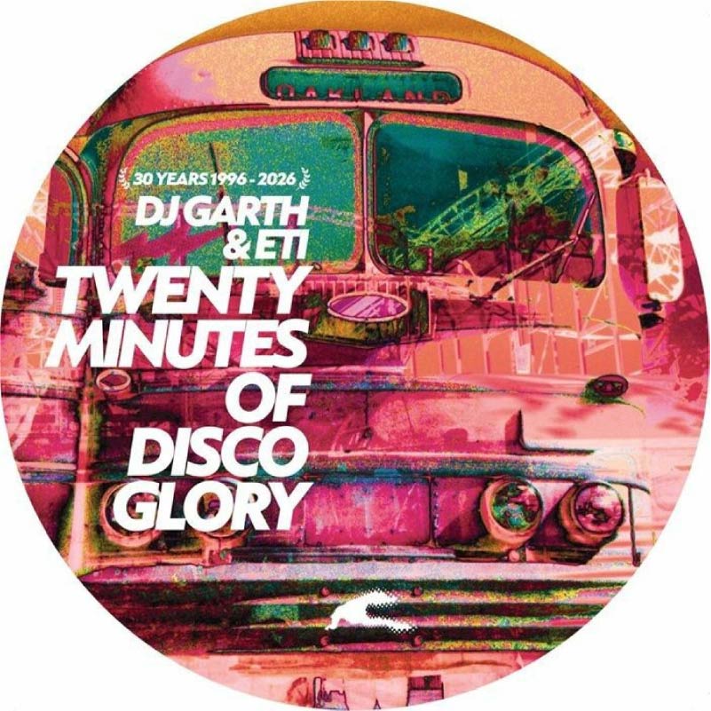 DJ Garth & Eti – Twenty Minutes Of Disco Glory