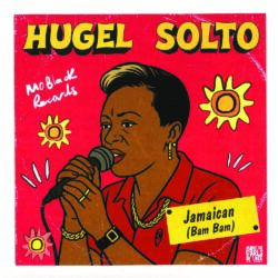 Hugel, Solto - Jamaican (Bam Bam) 10"