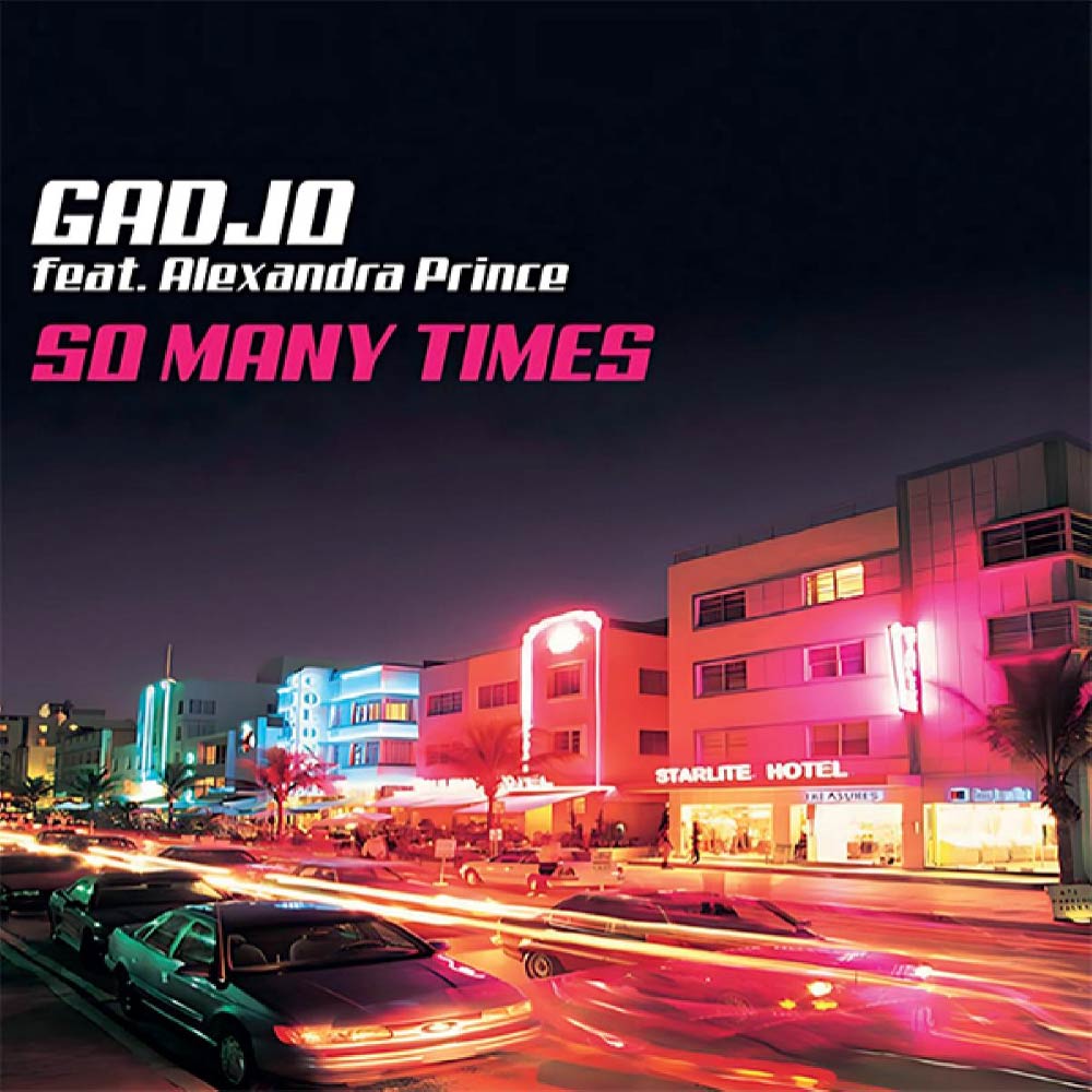 Gadjo feat. Alexandra Prince - So Many Times