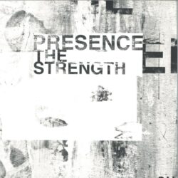 Presence – The Strength