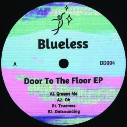 Blueless - Door To The Floor EP