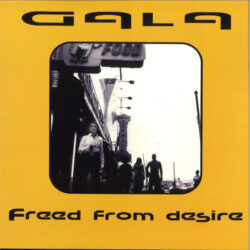 Gala - Freed From Desire