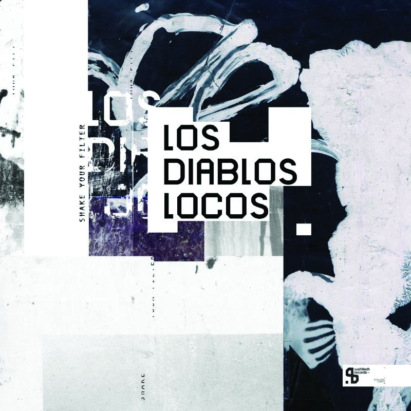Los Diablos Locos – Shake Your Filter