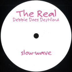 The Real Debbie - Does Deptford