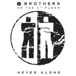 2 Brothers On The 4th Floor - Never Alone LP