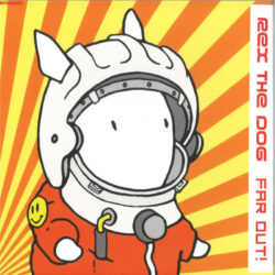 Rex The Dog - Far Out!