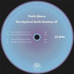 Paolo Mosca – The Mystical Earth Rotation EP